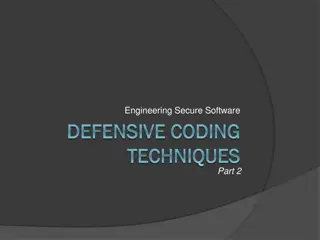 DEFENSIVE CODING  DEFENSIVE CODING  TECHNIQUES TECHNIQUES