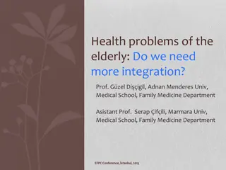 Health Problems of the Elderly: Integration of Care in Turkey and Europe