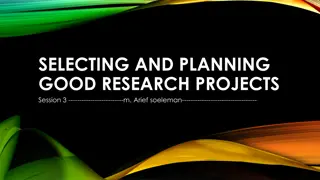 Selecting and Planning Good Research Projects