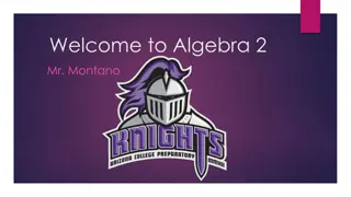 Welcome to Algebra 2 with Mr. Montano