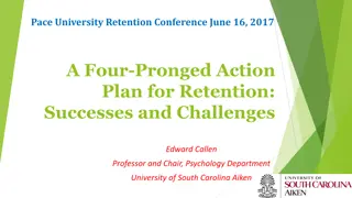 A Four-Pronged Action  Plan for Retention:  Successes and Challenges