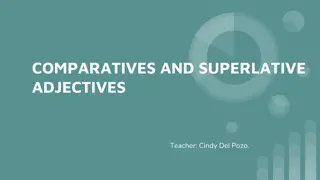 COMPARATIVES AND SUPERLATIVE ADJECTIVES