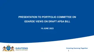 PRESENTATION TO PORTFOLIO COMMITTEE ON  GDARDE VIEWS ON DRAFT APSA BILL