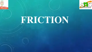 FRICTION