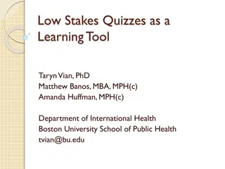 Low Stakes Quizzes as a  Learning Tool