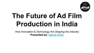 The Future of Ad Film Production in India