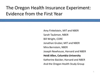 The Oregon Health Insurance Experiment:  Evidence from the First Year