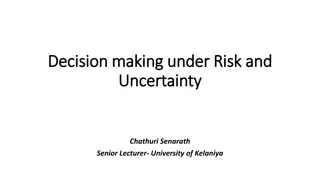 Optimizing Decision Making in Risk and Uncertainty