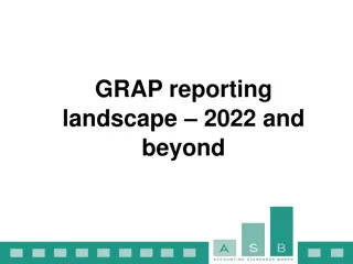 GRAP Reporting Landscape 2022 and Beyond Overview