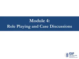 Role Playing and Case Discussions