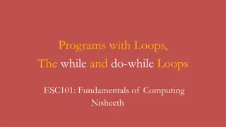 Programs with Loops: while and do-while Loops