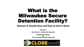 Closing the Milwaukee Secure Detention Facility: Reasons and Actions
