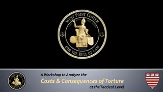 Workshop Analyzing Costs & Consequences of Torture at Tactical Level