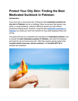 Protect Your Oily Skin Finding the Best Medicated Sunblock in Pakistan