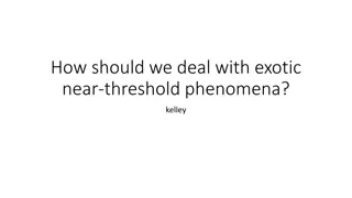 Dealing with Exotic Near-Threshold Phenomena