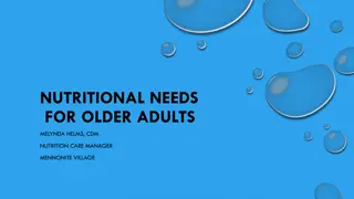 NUTRITIONAL NEEDS FOR OLDER ADULTS