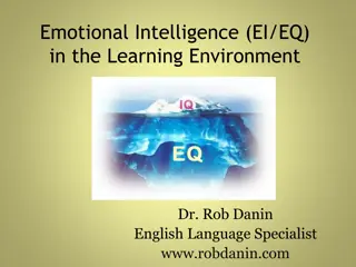 Emotional Intelligence (EI/EQ)  in the Learning Environment