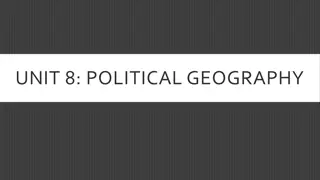 UNIT 8: POLITICAL GEOGRAPHY