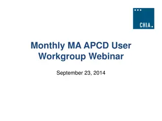 Monthly MA APCD User Workgroup Webinar - September 23, 2014