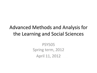 Advanced Methods and Analysis for Learning Sciences - Spring 2012