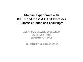 Liberian Experiences with REDD+ and VPA-FLEGT Processes