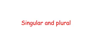 Singular and plural
