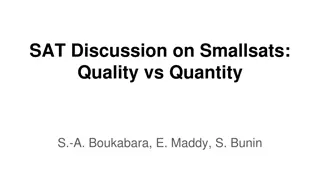 SAT Discussion on Smallsats: Quality vs Quantity