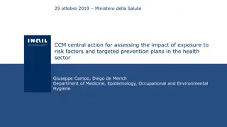 Central Action for Assessing Exposure to Risk Factors