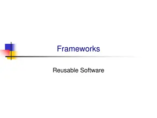 Frameworks: Reusable Software for Efficient Development