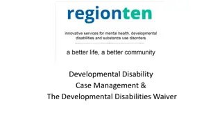 Developmental Disabilities Case Management & DD Waiver Overview