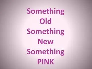 Something Old, Something New, Something Pink!