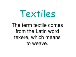 The Fascination of Textiles and Weaving Origins
