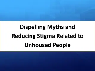 Dispelling Myths and Reducing Stigma Related to Unhoused People