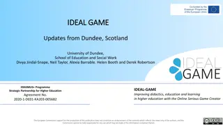 IDEAL GAME Updates from Dundee, Scotland: Improving Higher Education Learning with Online Serious Game Creator