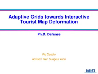 Adaptive Grids Towards Interactive Tourist Map Deformation