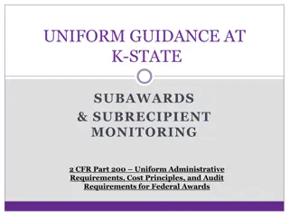 Uniform Guidance at K-State: Subawards & Subrecipient Monitoring