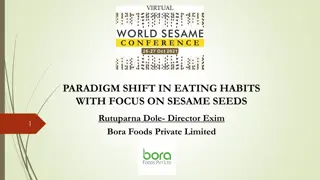PARADIGM SHIFT IN EATING HABITS  WITH FOCUS ON SESAME SEEDS