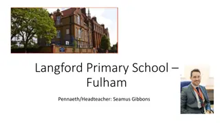 Langford Primary School Fulham - Ethos and Assessment Overview