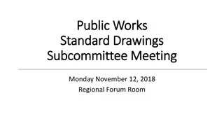 Subcommittee Meeting Summary - Public Works Standard Drawings Review