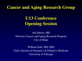 Cancer and Aging Research Group U13 Conference Opening Session