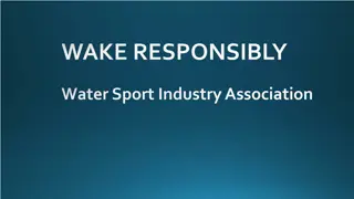 WAKE RESPONSIBLY