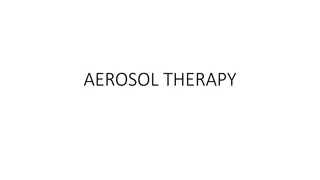 AEROSOL THERAPY