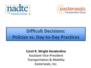 Difficult Decisions: Policies vs. Day-to-Day Practices