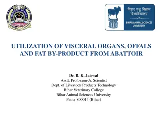 Utilization of Visceral Organs, Offals, and Fat By-Product from Abattoir for Livestock Feed