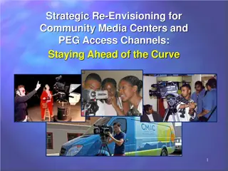 Strategic Re-Envisioning for Community Media Centers and PEG Access Channels