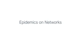 Epidemics on Networks and Social Interactions