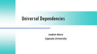 Universal Dependencies: Treebank Annotation Schemes and Syntactic Analysis