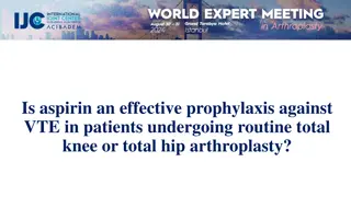 Aspirin Prophylaxis in Total Joint Arthroplasty: Literature Findings