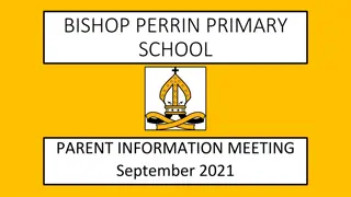 Bishop Perrin Primary School Parent Information Meeting September 2021