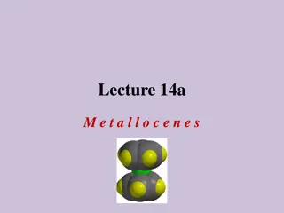 MetalloCenes Synthesis and Properties
